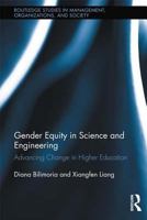 Gender Equity in Science and Engineering: Advancing Change in Higher Education 1138959685 Book Cover