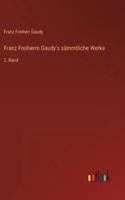 Franz Freiherrn Gaudy's sämmtliche Werke: 2. Band 3368669648 Book Cover