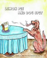 Lemon Pie and Dog Spit 0988763141 Book Cover