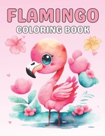 Flamingo Gifts: Flamingo Coloring Book: Fun Unique Coloring Pages for Girls, Women, Granddaughter and Flamingo Lovers | Stocking Stuffers for Women B0CPPXN5W9 Book Cover