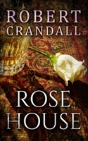 Rose House 173298140X Book Cover