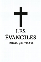 Les Évangiles, verset par verset (French Edition) B0FHBQKXSJ Book Cover