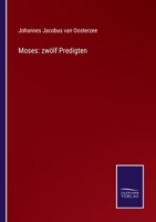 Moses: zwölf Predigten 3375117264 Book Cover