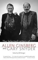 The Selected Letters of Allen Ginsberg and Gary Snyder, 1956-1991 1582435332 Book Cover
