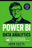 Power BI for Data Analytics: The Lazy Person's Guide to Automated Reporting: Build It Once, Never Touch It Again (Data Analytics for Dummies) B0H632GH2Y Book Cover