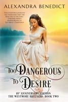 Too Dangerous to Desire 006117047X Book Cover