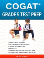 COGAT® GRADE 5 TEST PREP: Grade 5 Level 11 Form 7 One Full Length Practice Test 176 Practice Questions Answer Key Sample Questions for Each Test Area 54 Additional Bonus Questions Online null Book Cover