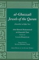 The Jewels of the Qur'an: A-Ghazali's Theory: A translation, with an introduction and annotation of al-Ghazali's Kitab Jawahir al-Qur'an 1567447600 Book Cover