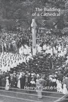 The Building of a Cathedral 1019278811 Book Cover