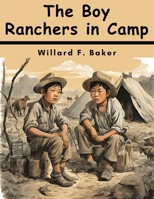 The Boy Ranchers in Camp B0CCKB4ZNF Book Cover