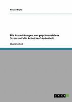 Die Auswirkungen von psychosozialem Stress auf die Arbeitszufriedenheit 3638657485 Book Cover