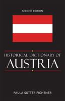 Historical Dictionary of Austria (Historical Dictionaries of Europe) 0810855925 Book Cover