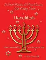 A Dot Markers & Paint Daubers Kids Activity Book: Hanukkah: Learn as You Play: Do a Dot Page a Day 1979878889 Book Cover