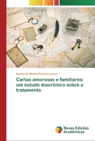 Cartas amorosas e familiares: um estudo diacrônico sobre o tratamento 3841711979 Book Cover