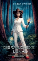 Die Waldhexe Luna und ihre Abenteuer mit den Krafttieren (German Edition) 3711614205 Book Cover