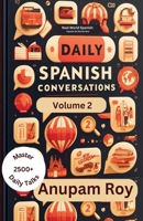 Daily Spanish Conversations: Volume 2 (Learn Spanish) B0DY5MXCQ4 Book Cover