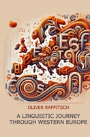 A linguistic journey through Western Europe B0DQTBH1CX Book Cover