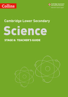 Collins Cambridge Lower Secondary Science – Lower Secondary Science Teacher’s Guide: Stage 8 0008364354 Book Cover