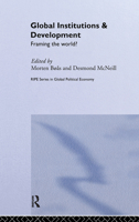Global Institutions and Development: Framing the World? 0415312906 Book Cover