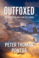 Outfoxed (An Inspector William Fox Series) 1068990910 Book Cover