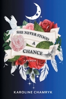 She Never Stood a Chance: A Memoir 1038365775 Book Cover