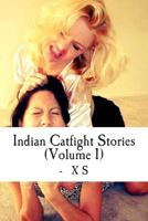 Indian Catfight Stories 1492919926 Book Cover