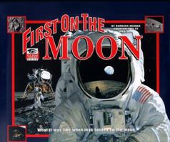 First on the Moon (An I Was There Book) 0786814071 Book Cover