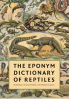 The Eponym Dictionary of Reptiles 1421401355 Book Cover