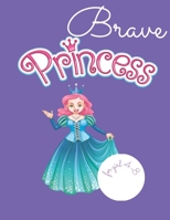 Brave Princess: princess coloring book for girl 4 - 8 | princess coloring activity B08NL8SN2T Book Cover