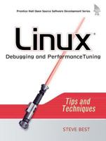 Linux(R) Debugging and Performance Tuning: Tips and Techniques (Prentice Hall Open Source Software Development Series) 0131492470 Book Cover