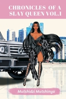 Chronicles of a Slay Queen Vol. 1 1691142948 Book Cover