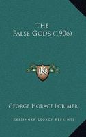 The False Gods 1165167050 Book Cover