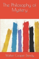 The Philosophy of Mystery 1528709640 Book Cover