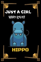 Just A Girl Who Loves Hippo: Blank Lined Journal Notebook Planner - Hippo Gifts Hippopotamus Notebook 1651102325 Book Cover