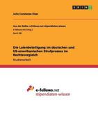 Die Laienbeteiligung im deutschen und US-amerikanischen Strafprozess im Rechtsvergleich 3656311366 Book Cover