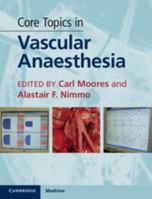 Core Topics in Vascular Anaesthesia 0511736533 Book Cover