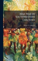 Maji Maji in Southwestern Tanzania 1025088913 Book Cover
