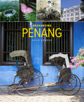 Enchanting Penang 1912081830 Book Cover