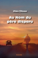 Au Nom du père disparu (French Edition) 2414383801 Book Cover