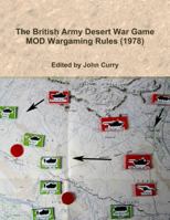 The British Army Desert War Game: Mod Wargaming Rules 1471707881 Book Cover