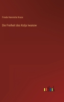 Die Freiheit des Kolja Iwanow 3368497022 Book Cover