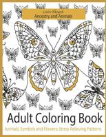 Ancestry and Animals: Adult Coloring Book - Animals, Symbols and Flowers: Stress Relieving Patterns 1095817027 Book Cover