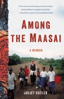 Among the Maasai: A Memoir 1631526723 Book Cover