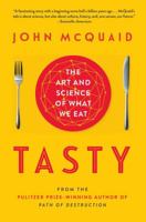 Tasty: The Art and Science of What We Eat 1451685017 Book Cover