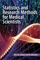 Statistics and Research Methods for Medical Scientists 1629016071 Book Cover
