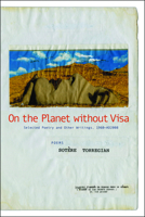 On the Planet without Visa: Selected Poetry and Other Writings 1566893011 Book Cover