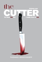 The Cutter: It's Been Fun, But I Really Have To Run 1963961692 Book Cover