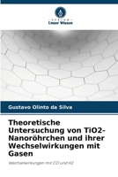Theoretische Untersuchung von TiO2-Nanoröhrchen und ihrer Wechselwirkungen mit Gasen (German Edition) 6208286964 Book Cover