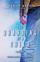 The Branding of a Child 1491209909 Book Cover