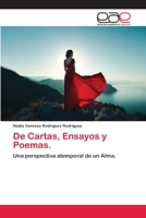 De Cartas, Ensayos y Poemas.: Una perspectiva atemporal de un Alma. 6202810815 Book Cover